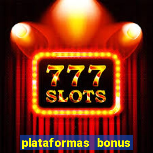 plataformas bonus no cadastro